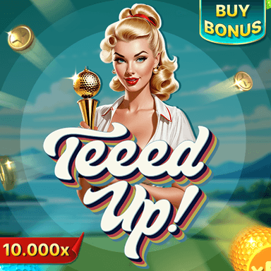 TEEED UP!